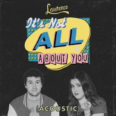 It’s Not All About You (Acoustic)