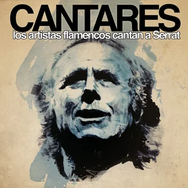 Cantares: Los artistas flamencos cantan a Serrat by Various Artists - album cover