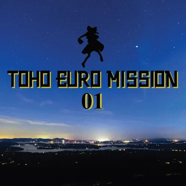 TOHO EURO MISSION 01 by Various Artists - album cover