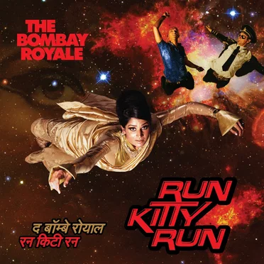 Run Kitty Run by The Bombay Royale - album cover