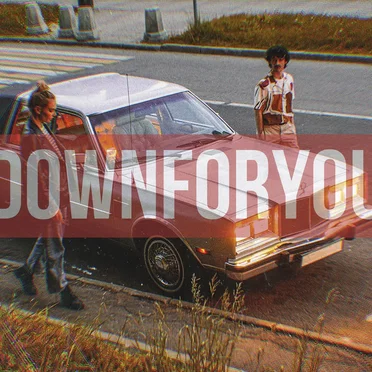 Down for You