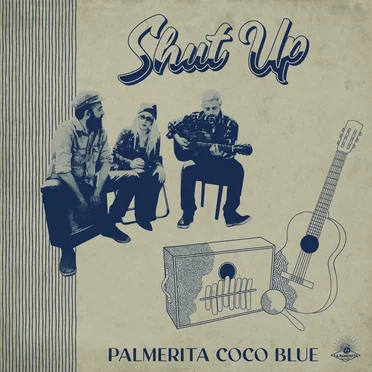Shut Up by Palmerita Coco Blue - album cover