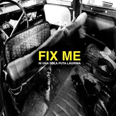 Ni una sola puta lágrima by Fix Me - album cover