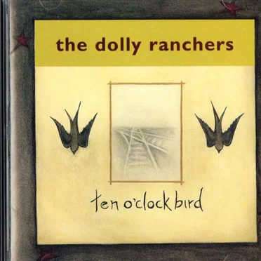 Ten O Clock Bird by The Dolly Ranchers - album cover