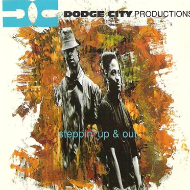 Steppin' Up & Out by Dodge City Productions - album cover
