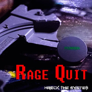 RAGE QUIT by Wreck the System - album cover