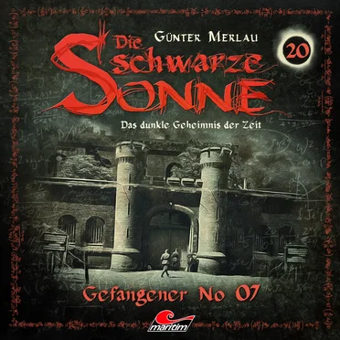 Die schwarze Sonne 20: Gefangener No. 07 by Günter Merlau - album cover