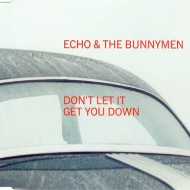 Don’t Let It Get You Down