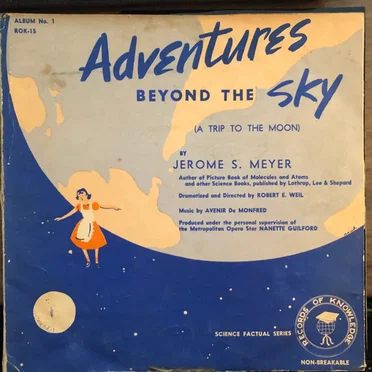 Adventures Beyond the Sky (A Trip to the Moon)