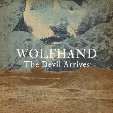 The Devil Arrives by Wolfhand - album cover