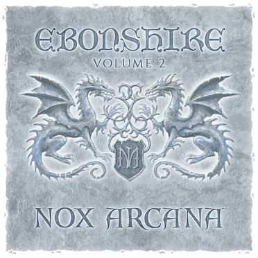 Ebonshire : Volume 2 by Nox Arcana - album cover