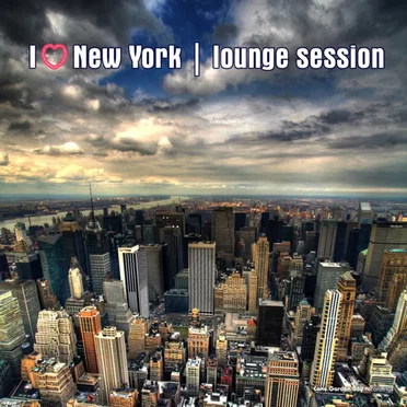 I Love New York: Lounge Session by Various Artists - album cover