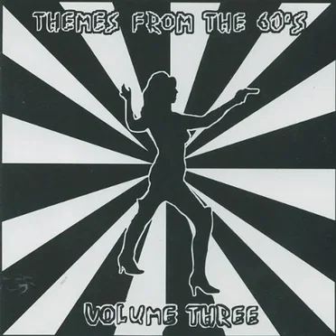 Themes From the 60’s, Volume Three by Various Artists - album cover