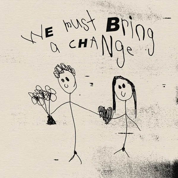 We Must Bring a Change