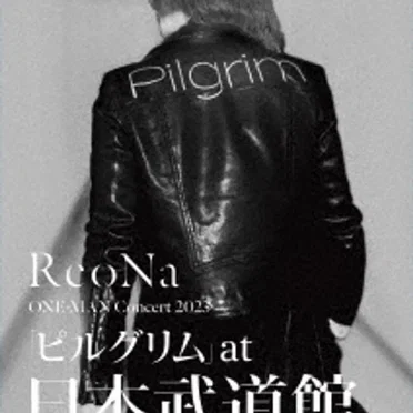 ReoNa ONE-MAN Concert 2023「ピルグリム」～3.6 day 逃げて逢おうね～