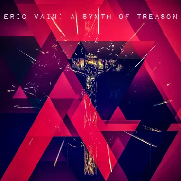 A Synth of Treason by Eric Vain - album cover