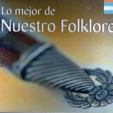 Lo mejor de nuestro folklore by Various Artists - album cover