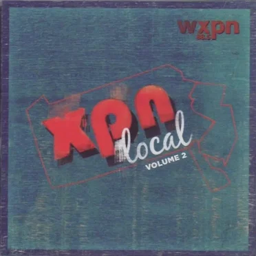 XPN Local, Volume 2 by Various Artists - album cover