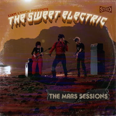 Liam Lynch Presents the Sweet Electric – the Mars Sessions