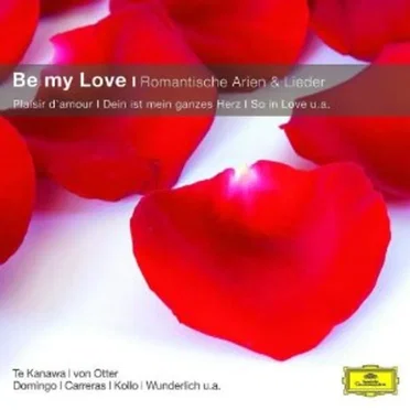 Be My Love: Romantische Arien und Lieder by Various Artists - album cover