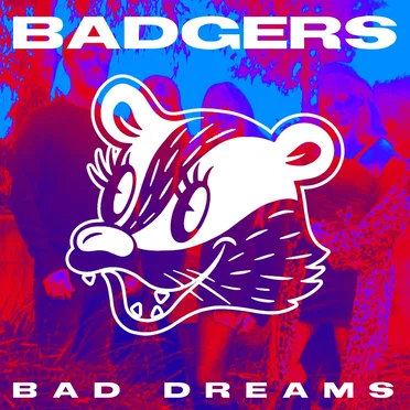 Bad Dreams by Badgers - album cover