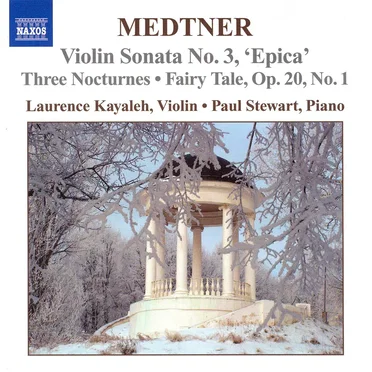 Violin Sonata no. 3 “Epica” / Three Nocturnes / Fairy Tale, op. 20 no. 1