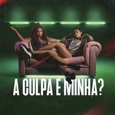 A Culpa É Minha?