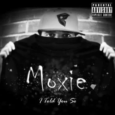 I Told You So by Moxie - album cover