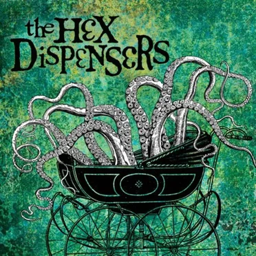The Hex Dispensers by The Hex Dispensers - album cover