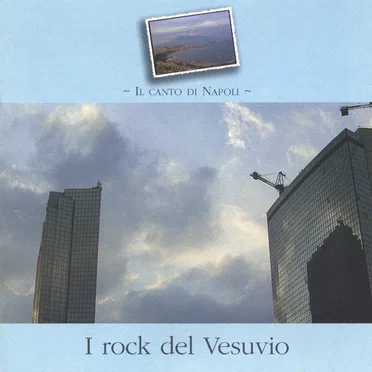 I rock del Vesuvio: Il canto di Napoli by Various Artists - album cover