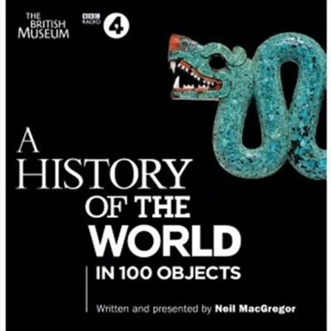 A History of the World in 100 Objects by Neil MacGregor - album cover
