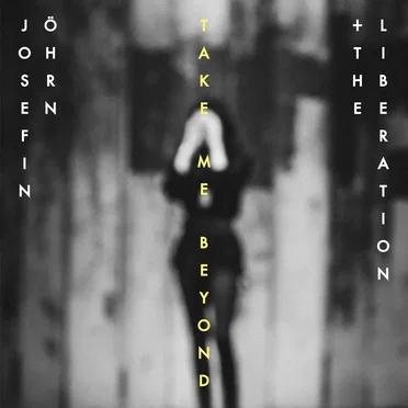 Take me beyond (Edit) by Josefin Öhrn + The Liberation - album cover