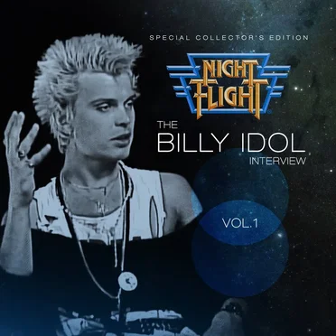 Night Flight, Vol. 1: The Billy Idol Interview by Billy Idol - album cover