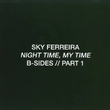 Night Time, My Time (B-Sides // Part 1)