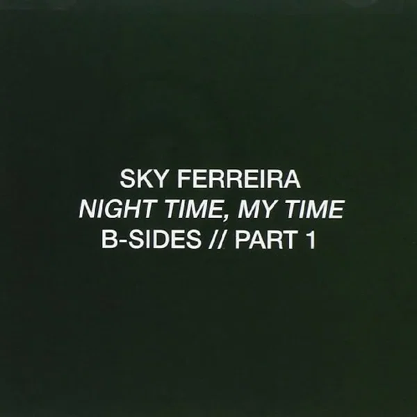Night Time, My Time (B-Sides // Part 1)