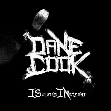 ISolated INcident by Dane Cook - album cover
