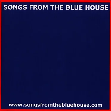 Songs from the Blue House