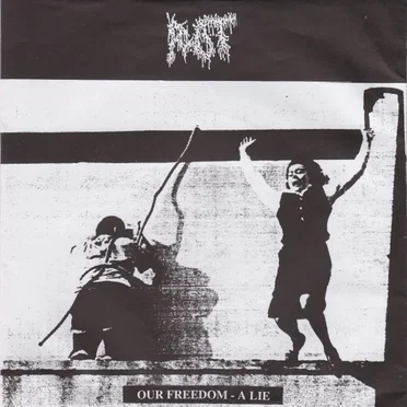 Our Freedom - A Lie / Wiped from the Surface