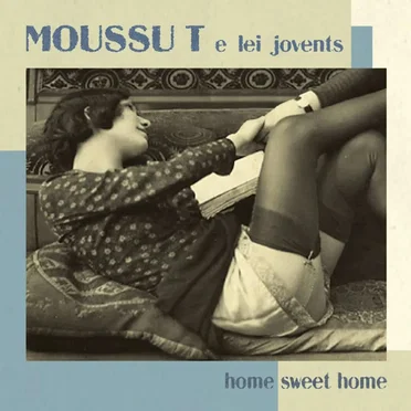 Home Sweet Home by Moussu T e lei jovents - album cover