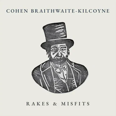 Rakes & Misfits by Cohen Braithwaite-Kilcoyne - album cover