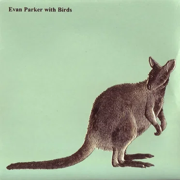 Evan Parker With Birds