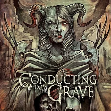 Conducting From the Grave by Conducting From the Grave - album cover
