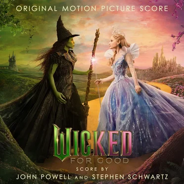 Wicked: For Good: Original Motion Picture Score