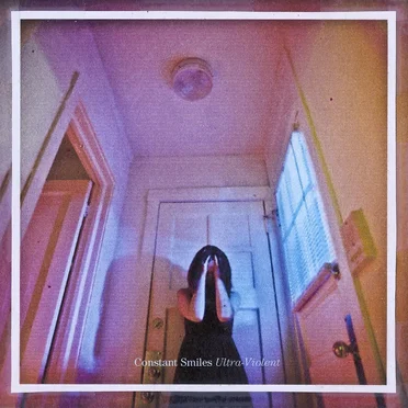 Ultra-Violent by Constant Smiles - album cover