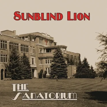 The Sanatorium by Sunblind Lion - album cover