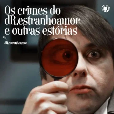 Os Crimes do dR. estranhoamor e Outras Estórias