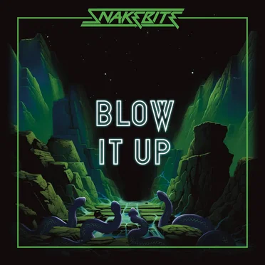 Blow It Up by Snakebite - album cover