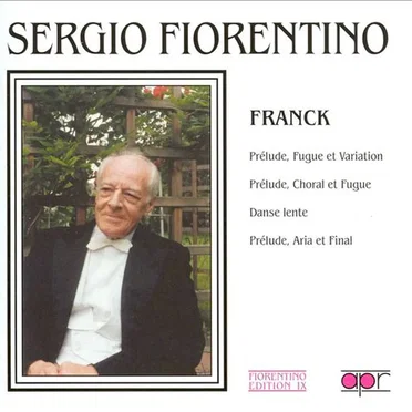 Prélude, Fugue et Variation / Prélude, Chorale et Fugue / Danse lente / Prélude, Aria et Final