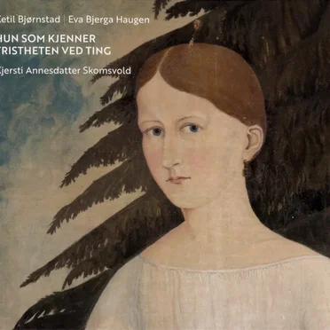 Hun som kjenner tristheten ved ting