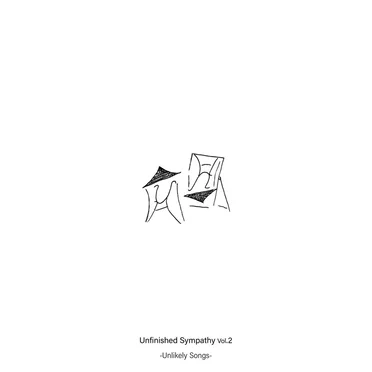 Unfinished Sympathy, Vol.2 -Unlikely Songs- by Various Artists - album cover